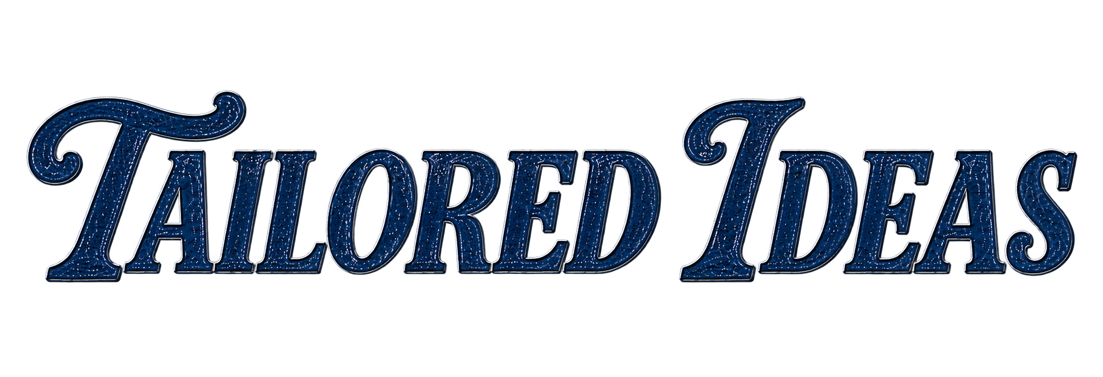 Tailored Ideas